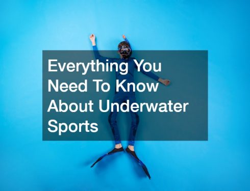 Everything You Need To Know About Underwater Sports